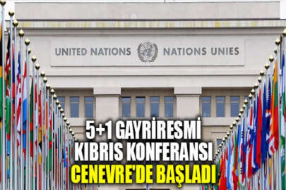 5+1 gayriresmi Kıbrıs konferansı Cenevre'de başladı