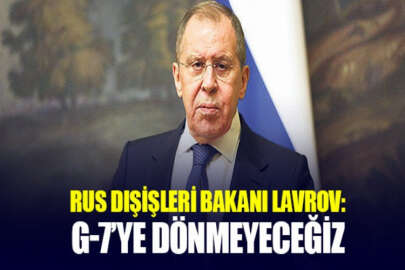 Rus Dışişleri Bakanı Lavrov, G7 hakkında açıklama yaptı