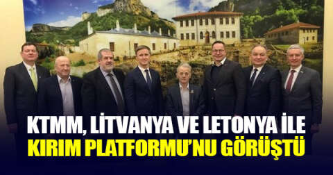 Kırım Tatar liderler, Litvanya ve Letonya milletvekilleriyle Kırım Platformu'nu görüştü