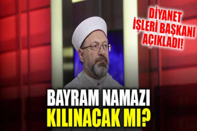 Diyanet İşleri Başkanı, "Bayram namazı kılınacak mı?" sorusunu cevapladı