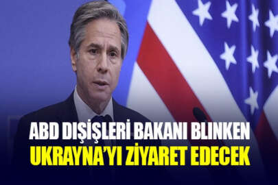 ABD Dışişleri Bakanı Blinken, Ukrayna’yı ziyaret edecek