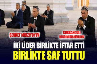 Özbekistan ve Türkmenistan devlet başkanları, birlikte iftar yaptı ve aynı safta namaz kıldı