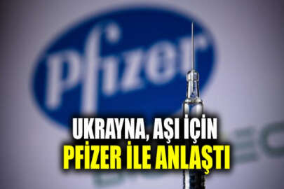 Ukrayna, Pfizer'den toplam 20 milyon doz aşı temin edecek