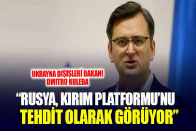 Kuleba: Rusya, Kırım Platformu'nu ciddi bir tehdit olarak görüyor