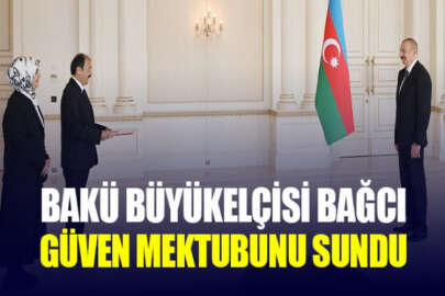 Türkiye'nin Bakü Büyükelçisi Bağcı, Aliyev'e güven mektubunu takdim etti
