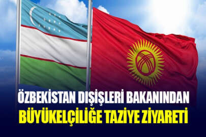 Özbekistan, çatışmalarda ölen Kırgızistan vatandaşlarına başsağlığı diledi