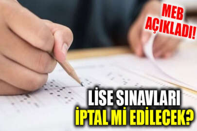 MEB'den son dakika lise sınavları açıklaması!