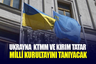 Ukrayna, Kırım Tatar Milli Meclisini ve Kırım Tatar Milli Kurultayını tanıyacak
