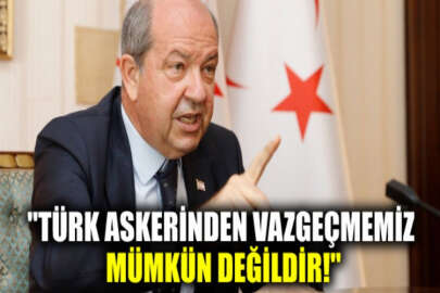 KKTC Cumhurbaşkanı Tatar: Türk askeri Kıbrıs'tan çekilmeyecek ve KKTC Gazze olmayacaktır