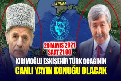 Kırımoğlu, Eskişehir Türk Ocağının canlı yayın konuğu olacak