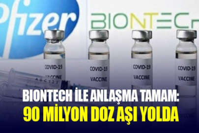 Anlaşma imzalandı: Türkiye, 90 milyon doz daha BioNTech-Pfizer aşısı satın alacak