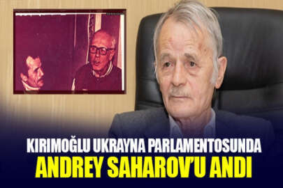 Kırımoğlu: Bir ulusun büyüklüğü işgal ile değil Saharov gibi insanların varlığı ile ölçülür