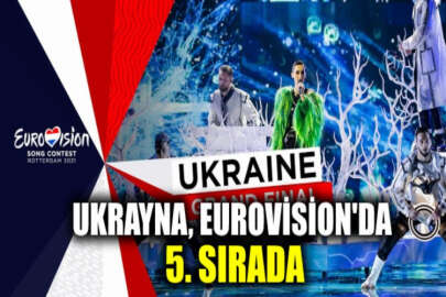 Eurovision Şarkı Yarışması'nın kazananı belli oldu! Ukrayna 5. sırada