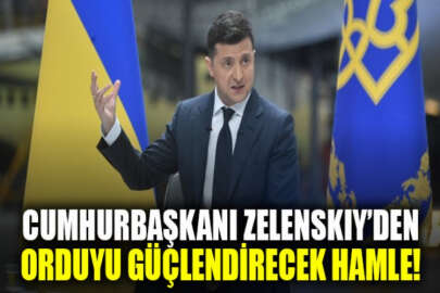 Zelenskıy'den orduyu güçlendirecek hamle