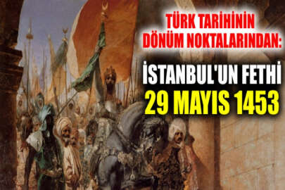 Fatih Sultan Mehmed'in İstanbul'u Fethi'nin 568'inci yıl dönümü