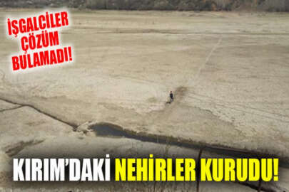 Kırım’da yağan yağmurlar fayda etmedi: Yarımadadaki nehirler kurumaya devam ediyor