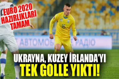 Ukrayna, Kuzey İrlanda'yı tek golle yıktı