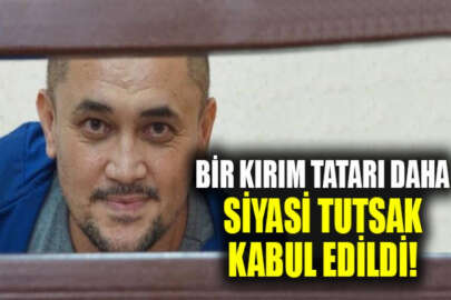 Memorial İnsan Hakları Merkezi, bir Kırım Tatarını daha siyasi tutsak olarak tanıdı