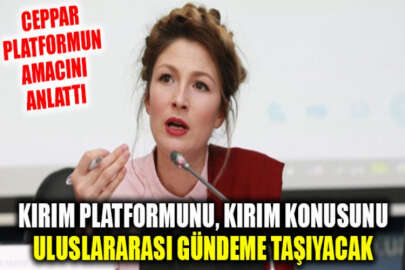 Ceppar: Kırım Platformunu, Kırım konusunu uluslararası gündeme geri taşımak için oluşturduk