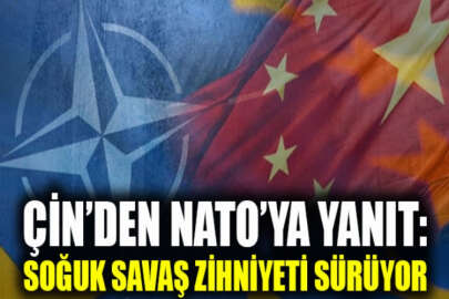 Çin, NATO Zirvesi'nden çıkan mesajlara tepki gösterdi!
