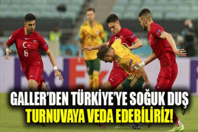 Türkiye’ye Galler şoku! Turnuvaya veda edebiliriz