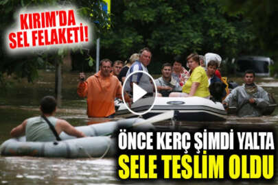 Kırım'ın Yalta kenti sele teslim oldu