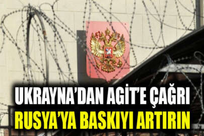 Ukrayna, AGİT’i Rusya’ya uygulanan baskıyı artırmaya davet etti