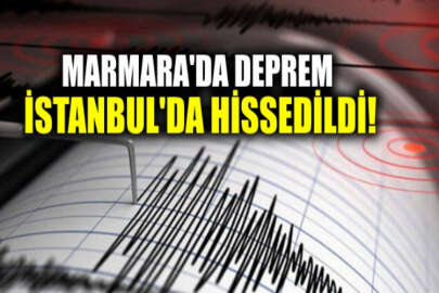 Marmara bölgesinde deprem! İstanbul'da hissedildi