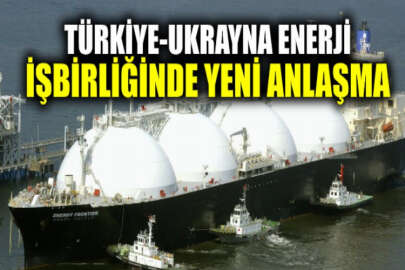Türkiye ile Ukrayna sıvılaştırılmış doğalgaz tedariki konusunda anlaştı