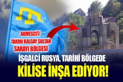 Akmescit'teki Kalgay Sultan Sarayı'nın bulunduğu bölgede kilise inşa ediliyor!