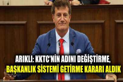 KKTC Başbakan yardımcısı Arıklı: KKTC’nin adını değiştirme, başkanlık sistemi getirme kararı aldık