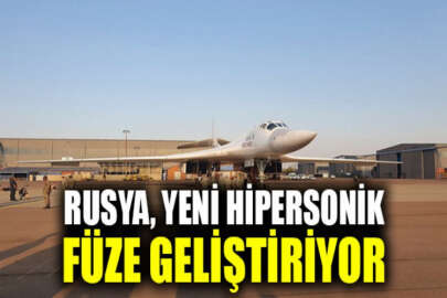 Rusya, yeni hipersonik füze geliştiriyor