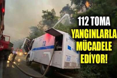 112 TOMA ile yangın söndürme çalışmalarına destek