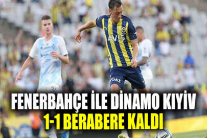 Fenerbahçe, Dinamo Kıyiv ile berabere kaldı