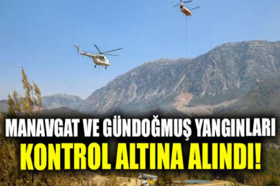 Manavgat ve Gündoğmuş yangınları kontrol altına alındı!