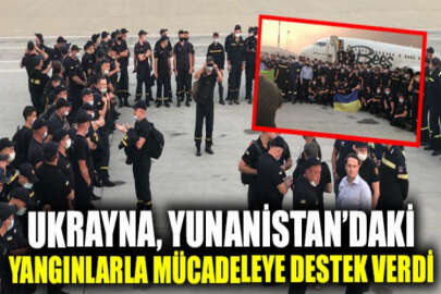 Ukrayna'dan Yunanistan'a 100 itfaiyeci