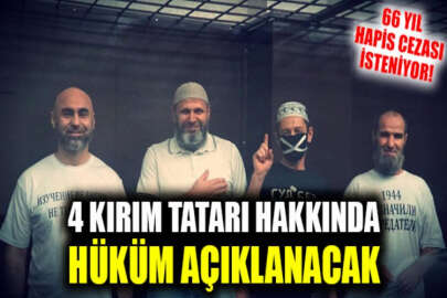 Haklarında toplam 66 yıl hapis cezası talep edildi: Kremlin esiri 4 Kırım Tatarı hakkındaki hüküm açıklanacak