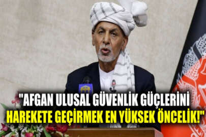 Afganistan Cumhurbaşkanı Gani: İstikrarsızlığın yayılmasını, şiddeti ve halkımın yerinden edilmesini önlemeye odaklanacağım