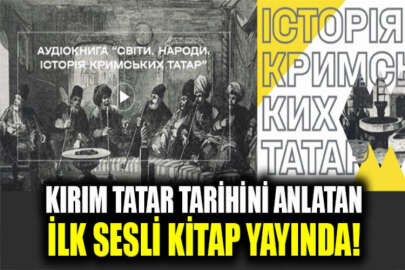 Ukrayna’da Kırım Tatarlarının tarihini anlatan ilk sesli kitap erişime açıldı
