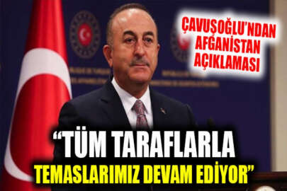 Bakan Çavuşoğlu, Afganistan'dan ayrılacak Türkler için açıklamada bulundu