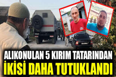 İşgalcilerce alıkonulan 5 Kırım Tatarından 2’si daha tutuklandı