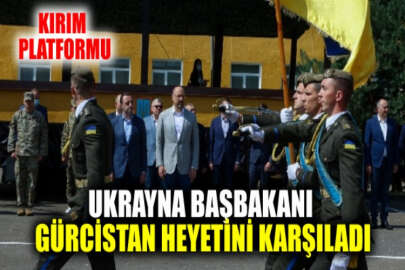 Ukrayna Başbakanı Şmıgal, Kırım Platformuna katılacak olan Gürcistan heyetini karşıladı