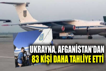 Ukrayna vatandaşlarının Taliban kontrolüne geçen Afganistan'dan tahliyesi devam ediyor