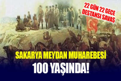 Kurtuluş Savaşı’nın dönüm noktası Sakarya Meydan Muharebesi'nin 100'üncü yıl dönümü