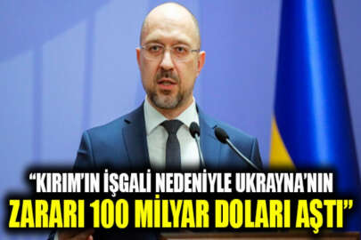 Ukrayna Başbakanı Şmıgal: Kırım’ın Rus işgali nedeniyle Ukrayna’nın gördüğü toplam zarar 100 milyar doları aşıyor