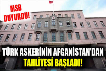 MSB: Türk askerinin Afganistan'dan tahliyesine başlandı