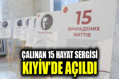 Kıyiv'de "Çalınan 15 Hayat" sergisi açıldı