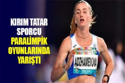 Kırım Tatar atlet, Paralimpik Oyunları'nda Ukrayna'yı temsil etti