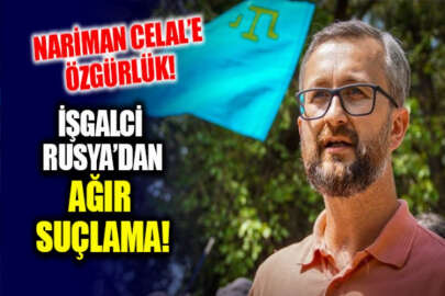 İşgalci Rus güçleri, Nariman Celal'e yöneltilen suçlamayı değiştirdi
