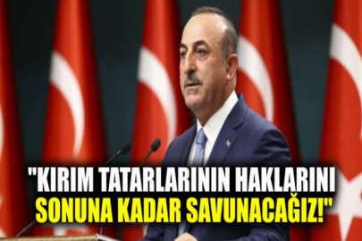 Bakan Çavuşoğlu: Türkiye, Kırım'ın işgalini hiçbir zaman tanımadı ve gelecekte de tanımayacak